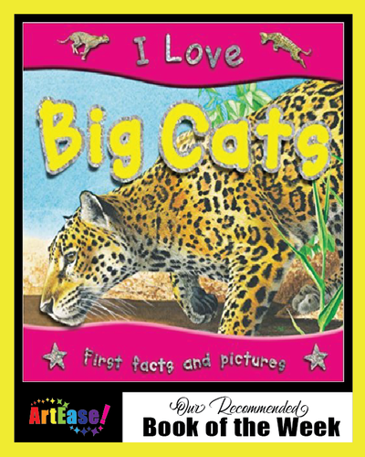 "I Love Big Cats" by Steve Parker (Book of the Week)