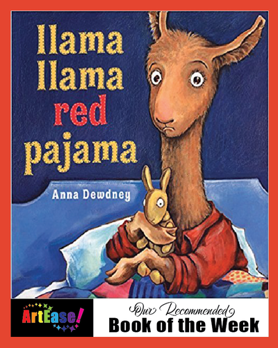 "Llama Llama Red Pajama" by Anna Dewdney-ArtEase! Children's Book of the Week