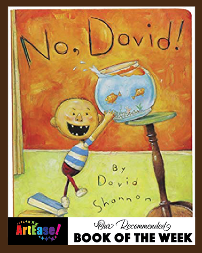 "No, David!" by David Shannon-ArtEase! Children's Book of the Week