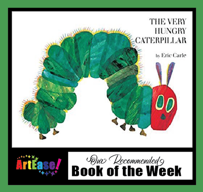 "The Very Hungry Caterpillar" by Eric Carle Children's Book of the Week