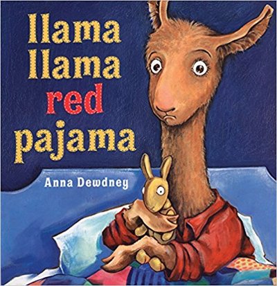 "Llama Llama Red Pajama" Book of the Week by Anna Dewdney